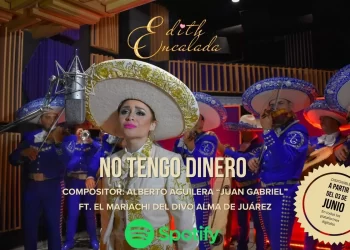 Edith Encalada retoma el éxito “No tengo dinero” de “Juan Gabriel” grabado con el Mariachi del afamado Cantautor Mexicano