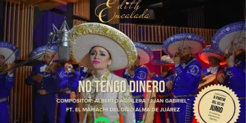 Edith Encalada retoma el éxito “No tengo dinero” de “Juan Gabriel” grabado con el Mariachi del afamado Cantautor Mexicano